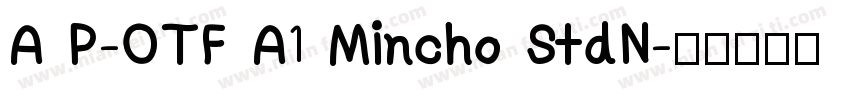 A P-OTF A1 Mincho StdN字体转换